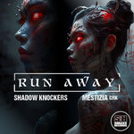 Shadow Knockers & Mestizia CRK - RUN AWAY