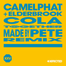 CamelPhat, Elderbrook, Made By Pete — Cola (Made By Pete Extended Remix)