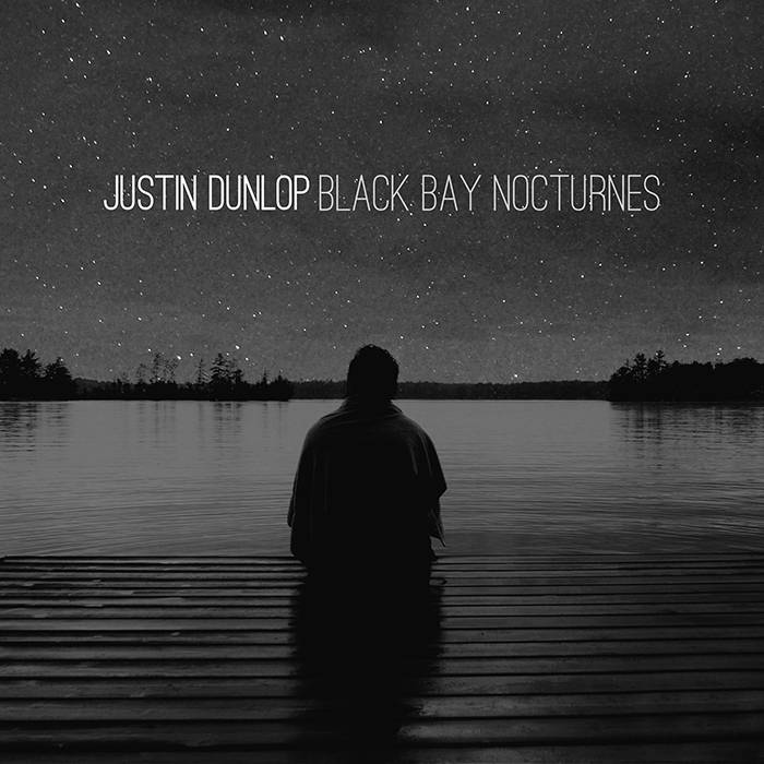 Black Bay Nocturnes Justin Dunlop
