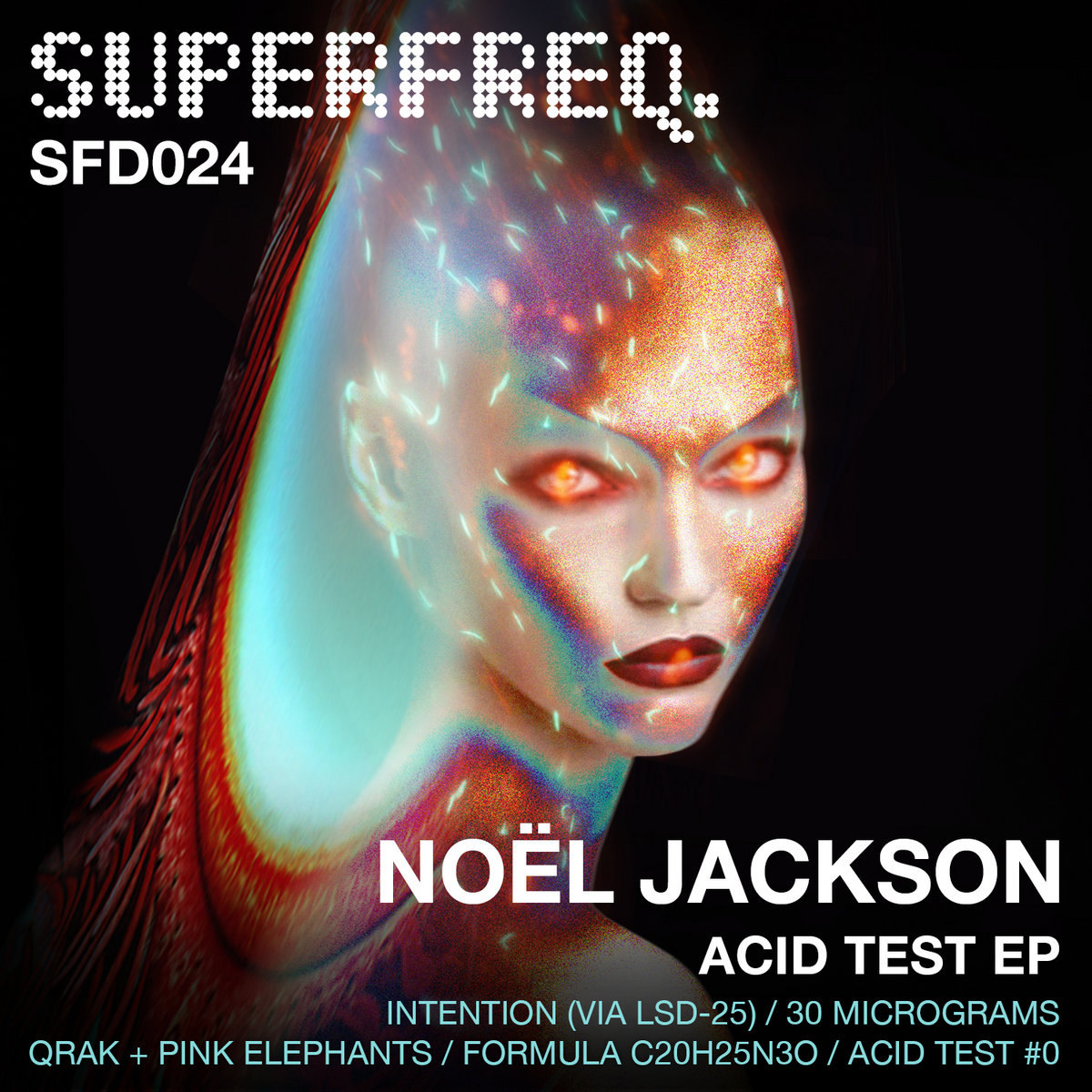 SFD024 Noël Jackson Acid Test EP Noël Jackson Superfreq