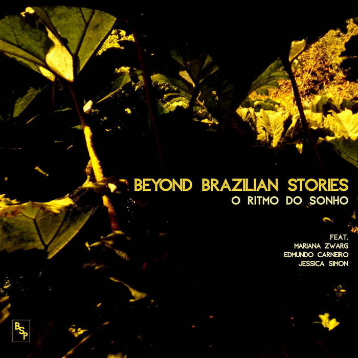 O RITMO DO SONHO | Beyond Brazilian Stories | BEYOND BRAZILIAN STORIES