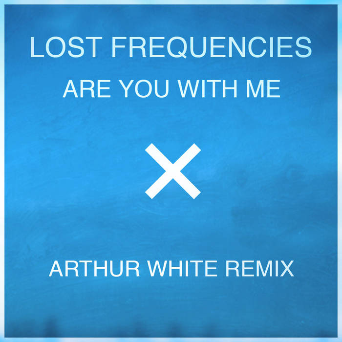 Are you with me lost frequencies перевод. Lost frequencies. lost frequencies are you with me. песня are you with me. lost frequencies back to you.