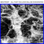 All That You Love Will Be Eviscerated EP