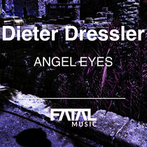 Dieter Dressler — Angel Eyes ( original mix )