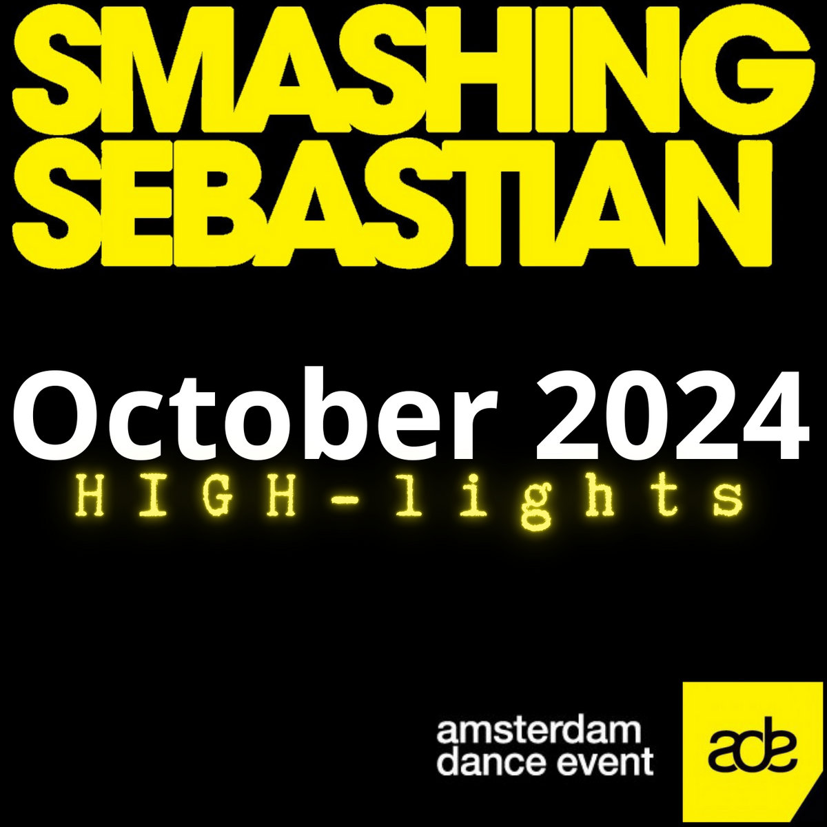 October 2024 HIGHlights smashingsebastian