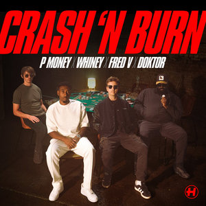 Crash 'N BurnP Money, Whiney, Doktor, Fred V cover