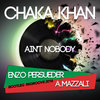 Chaka Khan - Ain't Nobody  (E. Persueder & A. Mazzali Bootleg Regroove)
