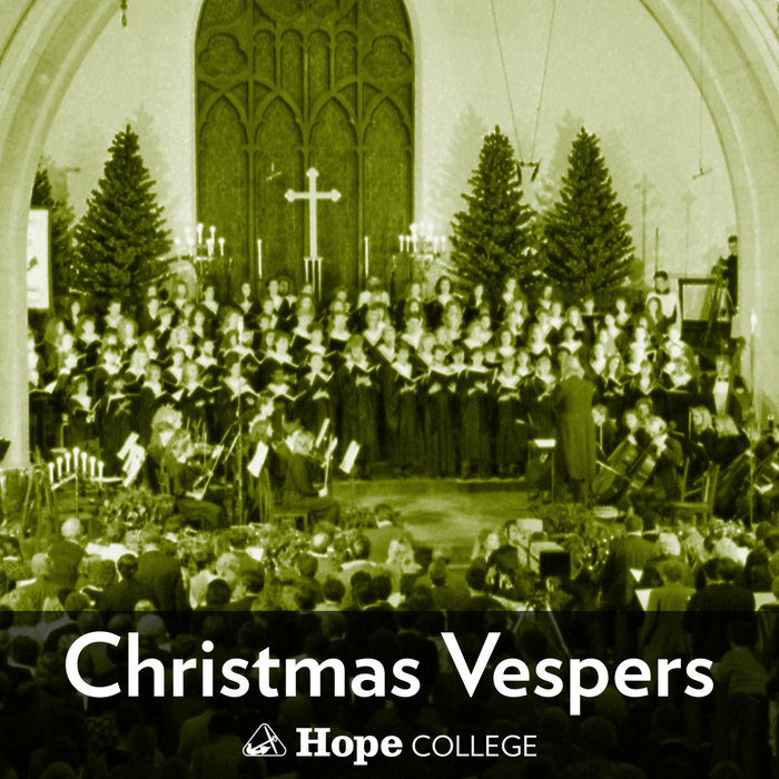 Christmas Vespers 1985 Hope College Hope College Music Department