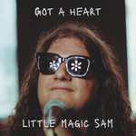 Little Magic Sam - Got A Heart