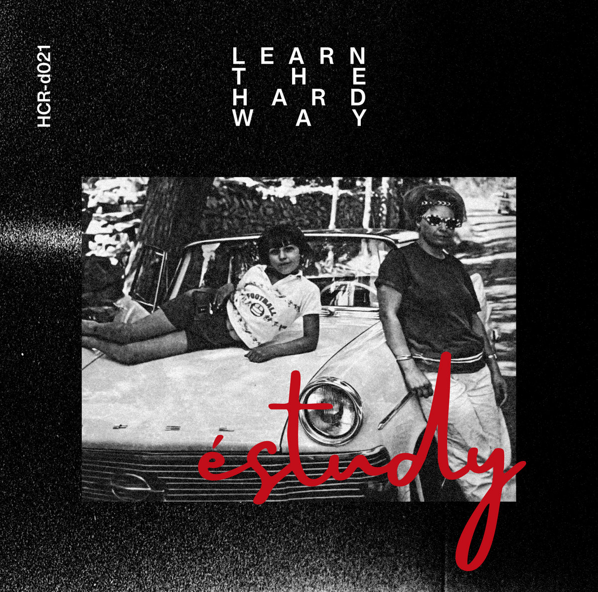Learn The Hard Way [HCR-d021] | éstudy | HC Records