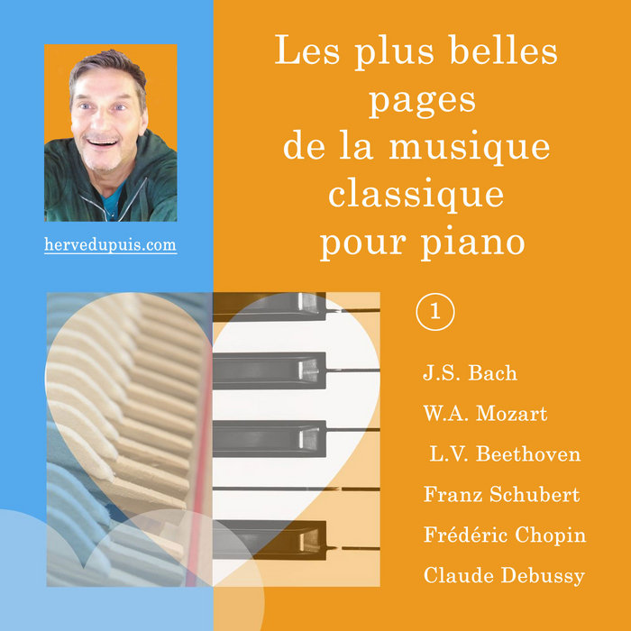 Les plus belles pages de la musique classique pour piano (1) Bach, Mozart, Beethoven, Schubert
