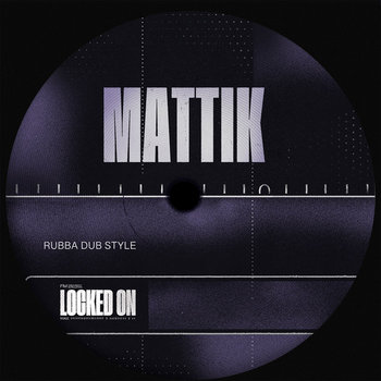 Rubba Dub Style [Locked On] (click link in bio) | Mattik