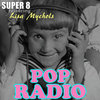 Pop Radio (single) - SUPER 8 feat. Lisa Mychols