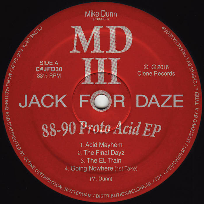 88-90 Proto Acid EP | Mike Dunn presents MDIII | Clone Jack For Daze