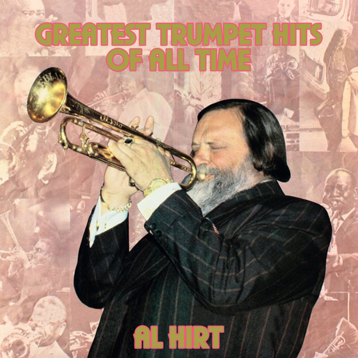 Greatest Trumpet Hits of All Time Al Hirt