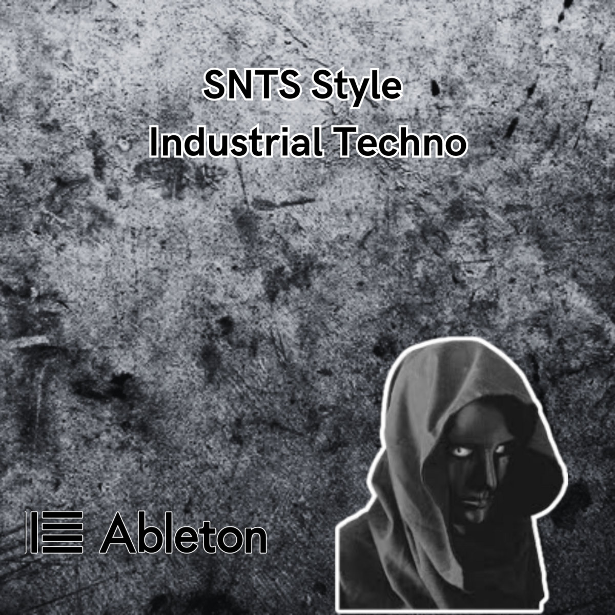 SNTS Style - Industrial Techno Tutorial