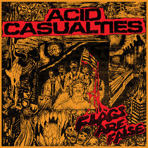 ACID CASUALTIES - Flags Are False (LUNGS-294)
