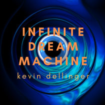 Infinite Dream Machine cover art