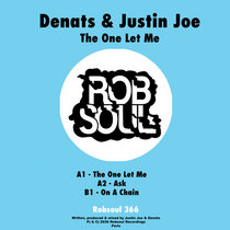 Robsoul Recordings — Denats & Justin Joe - The One Let Me