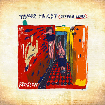 Tricky Tricky (Krohme Remix)