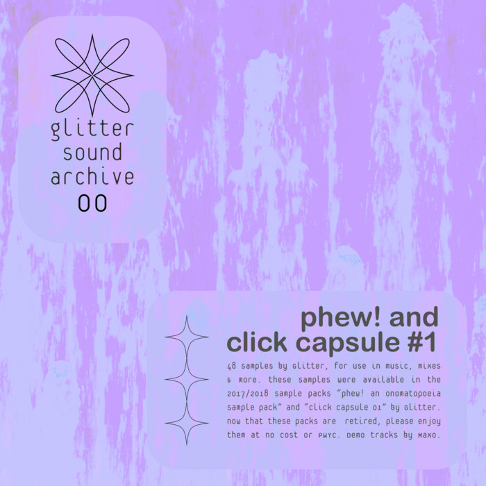 Glitter Sound Archive 00 Phew! and Click Capsule 1 Glitter Sound