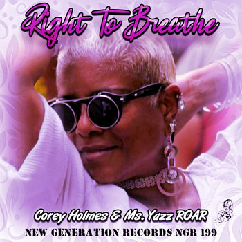 Right to Breathe Ms. Yazz ROAR