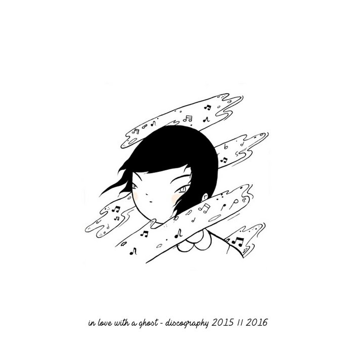discography (2016) | In Love With A Ghost