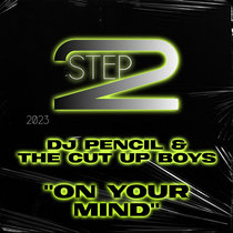 On Your Mind - Dj Pencil & The Cut Up Boys cover art