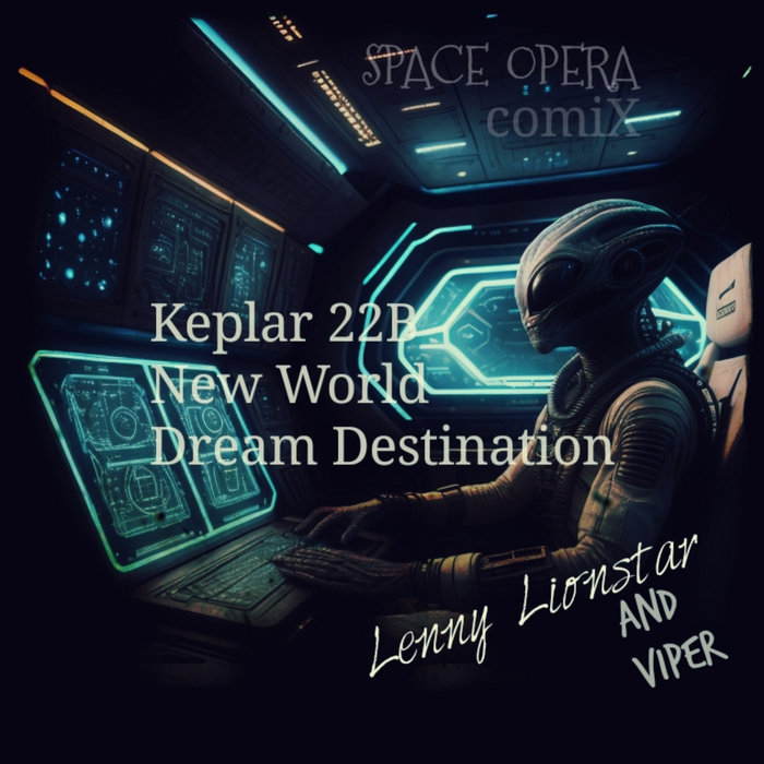 Keplar 22B New World Dream Destination | Lenny Wiles Lionstar n ...