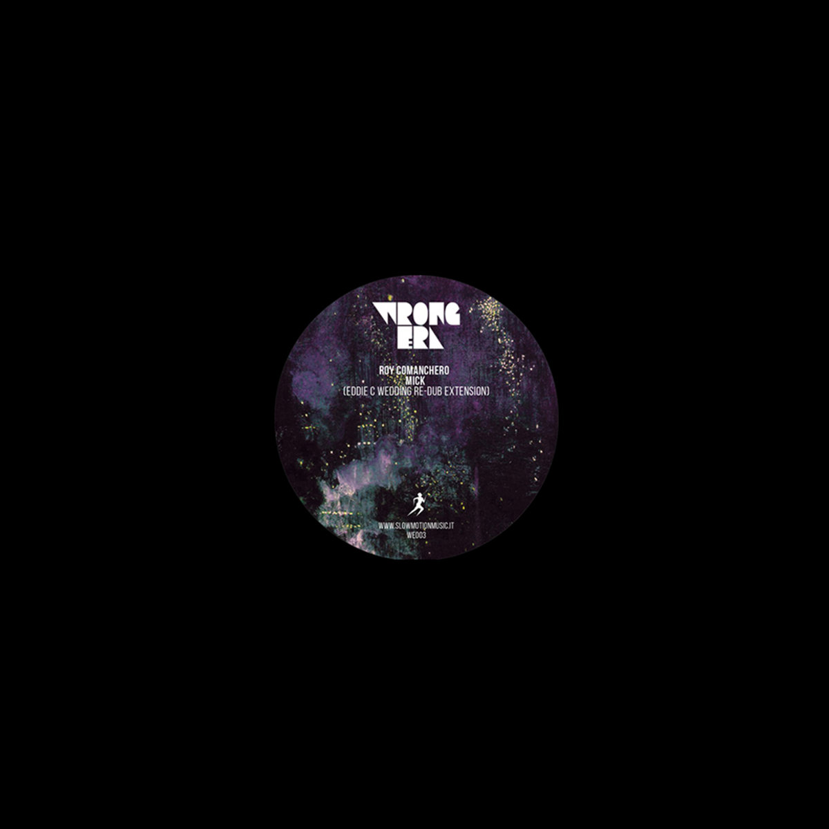 Mick Ed C Wedding Re Dub Extension Slow Motion Records From Wrong Era 003 Mick Ed C Wedding Re Dub Extension By Roy Comanchero