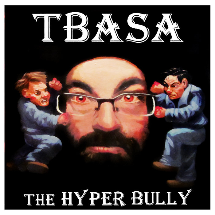 The Hyper Bully | TBASA