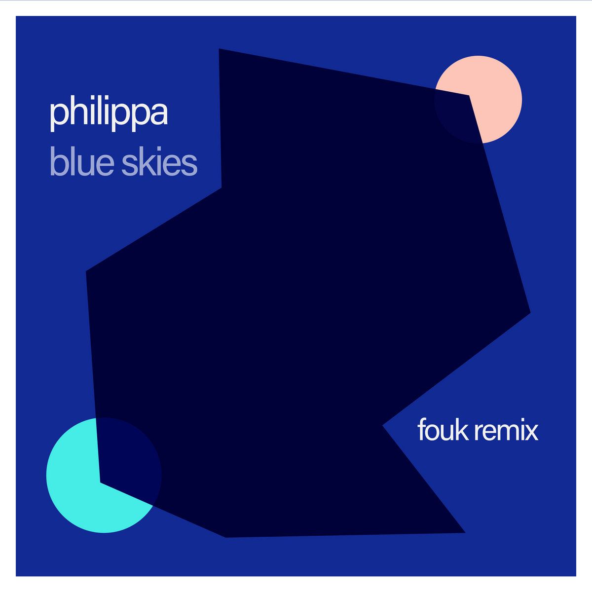 Blue Skies (Fouk Remix) | Philippa | Lazy Days Recordings