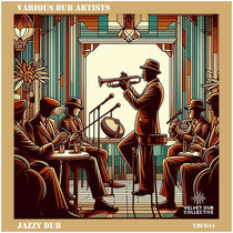 Velvet Dub Collective: atismusic, Drisan, Francesco Tamburrano, Seabra Monkey and ZeroA — Jazzy Dub
