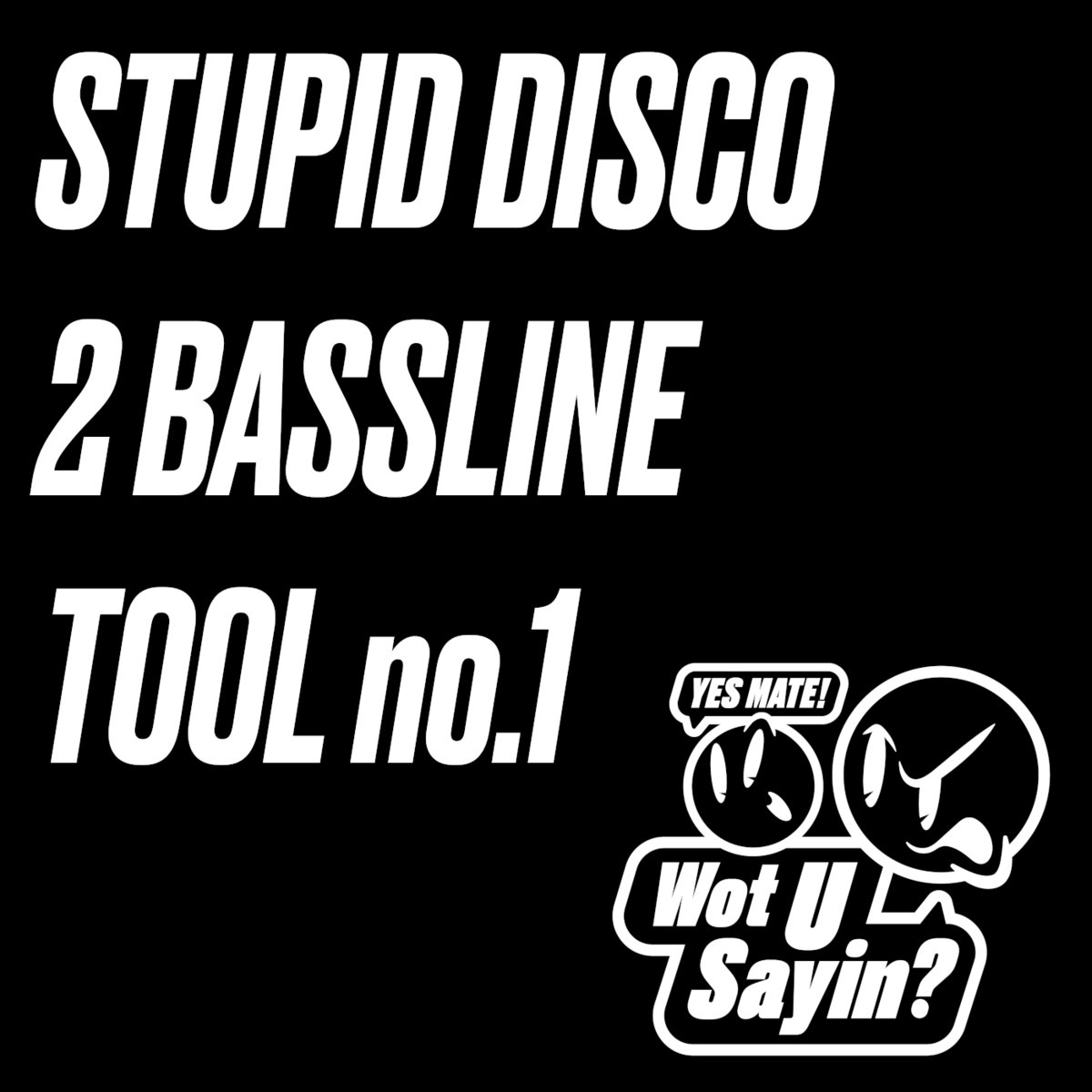 STUPID DISCO 2 BASSLINE TOOL no.1