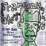 Fire Bad b/w School Good