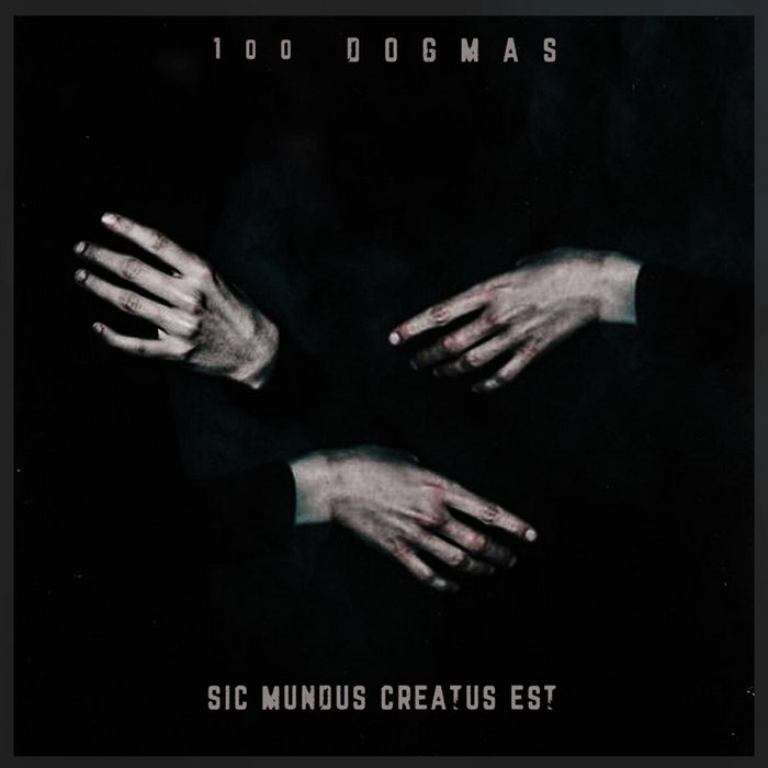 Sic Mundus Creatus Est [single] 100 Dogmas