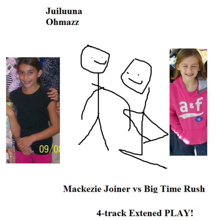 Mackezie Joiner vs Big Time Rush - EP | Juiluuna Ohmazz
