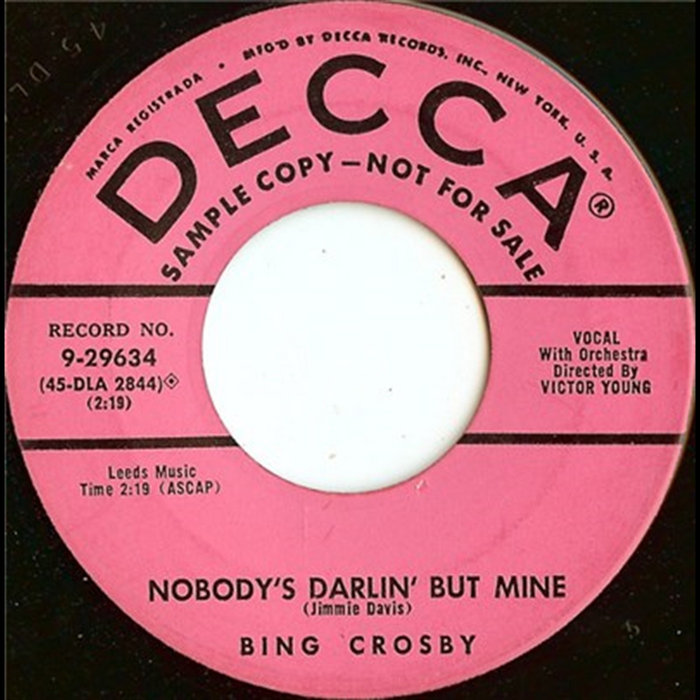 Nobodys Darlin But Mine | Bing Crosby
