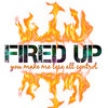 Fired Up