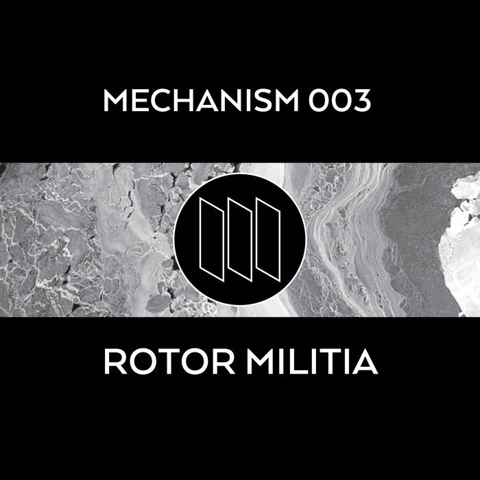 Rotor Militia / Mechanism 003 Rotor Militia / Mechanism 003