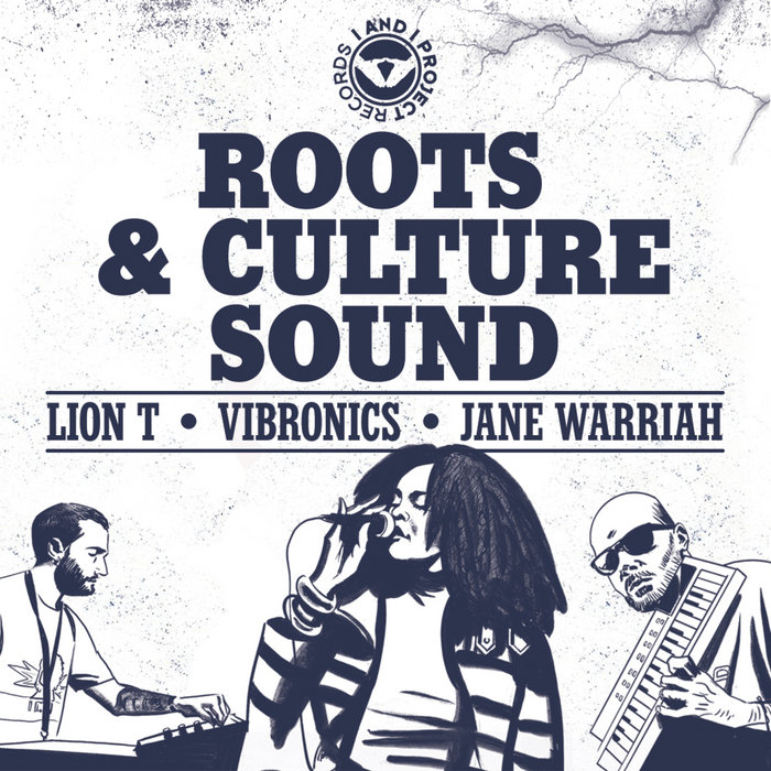 Roots & Culture Sound | Lion T , Vibronics , Sis Jane Warriah