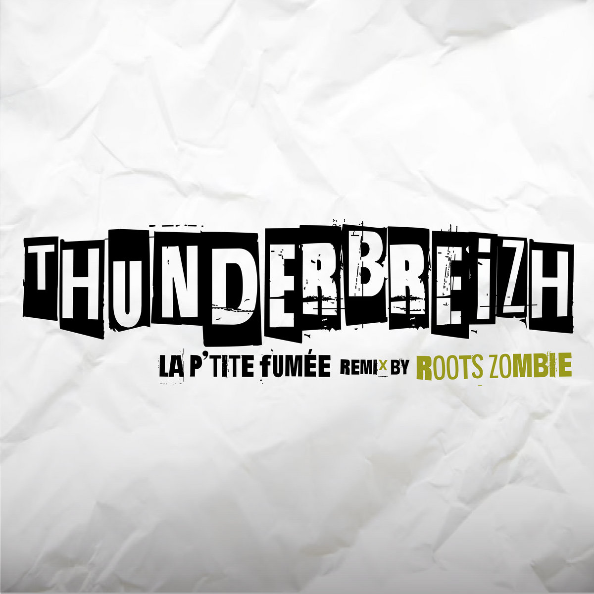 Thunderbreizh (La P'tite Fumée Remix By Roots Zombie)