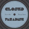 Closed Paradise - Set It Out