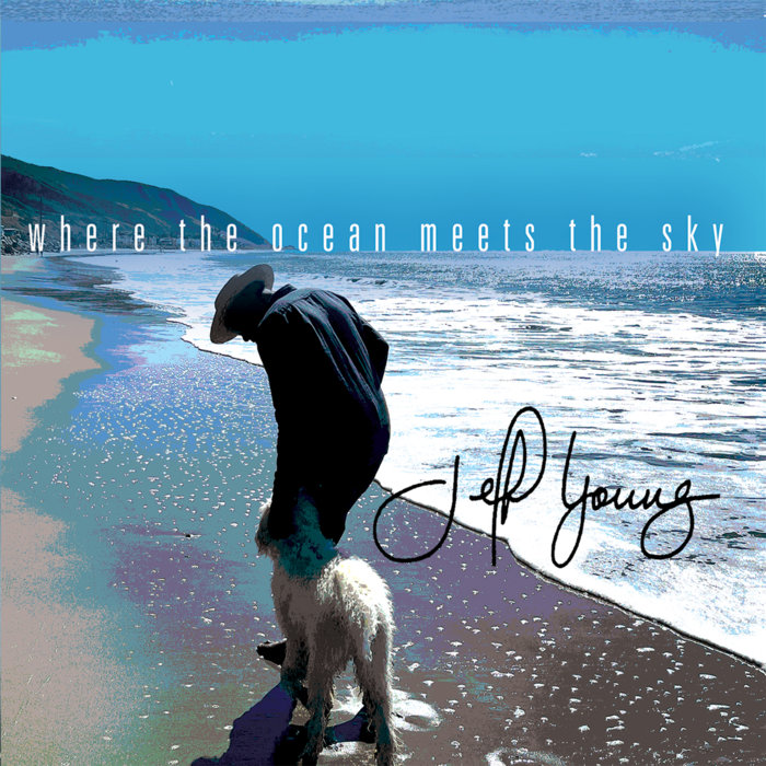 Where The Ocean Meets The Sky JEFF YOUNG