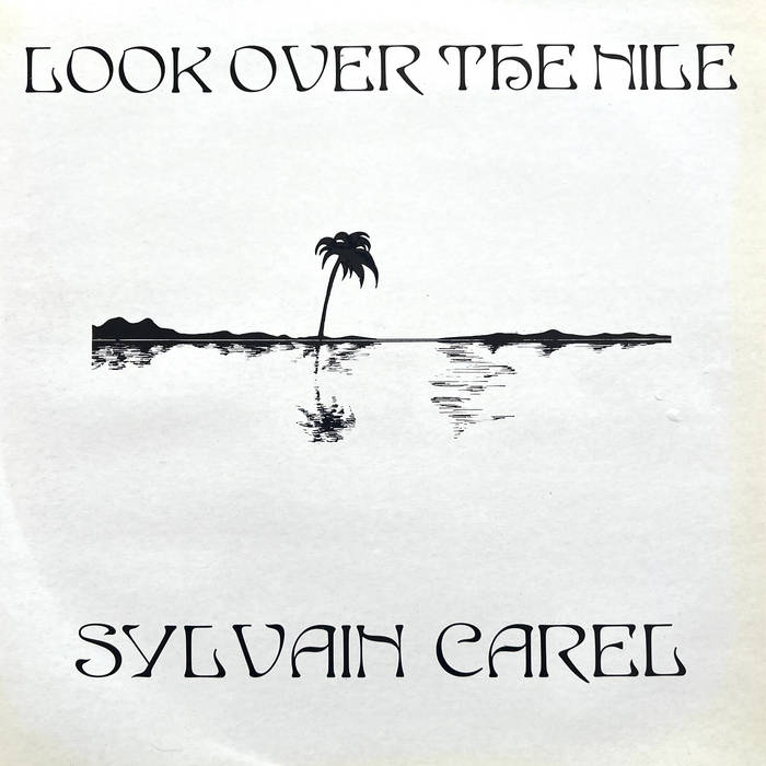 Look Over The Nile | Sylvain Carel | RidingEasy Records