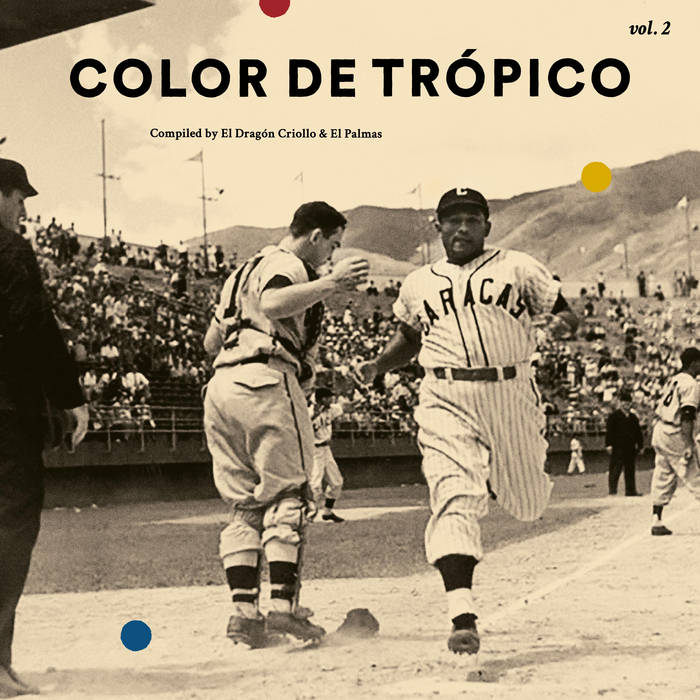 Color De Tropico Vol 2 Compiled by El Drágon Criollo & El Palmas