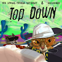 SunSquabi x The String Cheese Incident - Top Down cover art