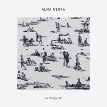 Alma Negra — La Plage EP
