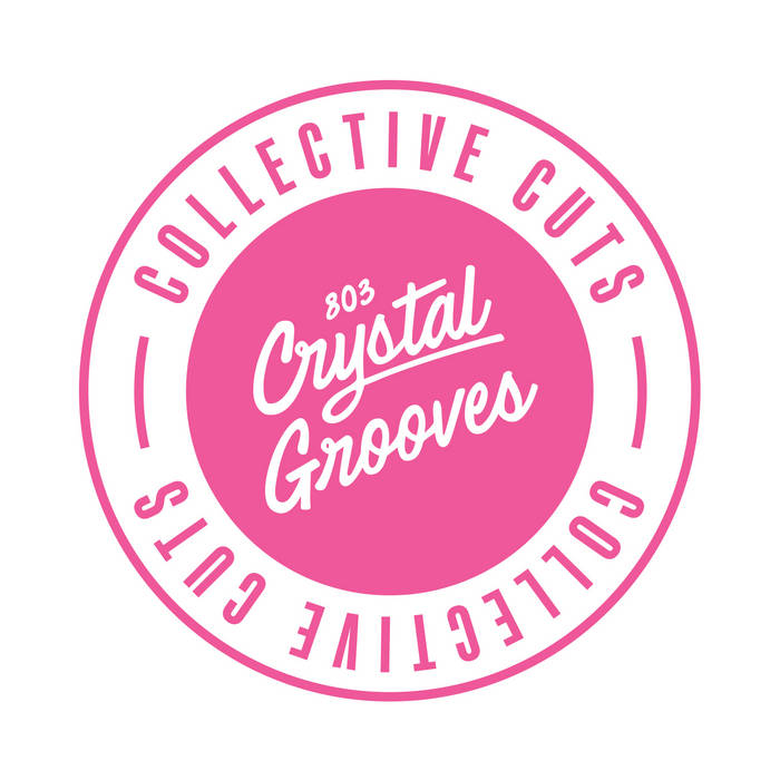 803 Crystal Grooves Collective Cuts Volume 8 | Cinthie / Elevate