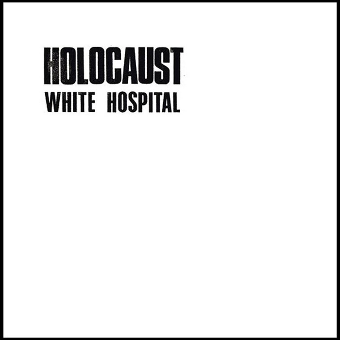 WHITE HOSPITAL 「HOLOCAUST」 1984年盤 SK81] WHITE HOSPITAL ‎- Holocaust (2014) | White Hospital